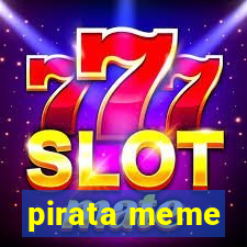 pirata meme