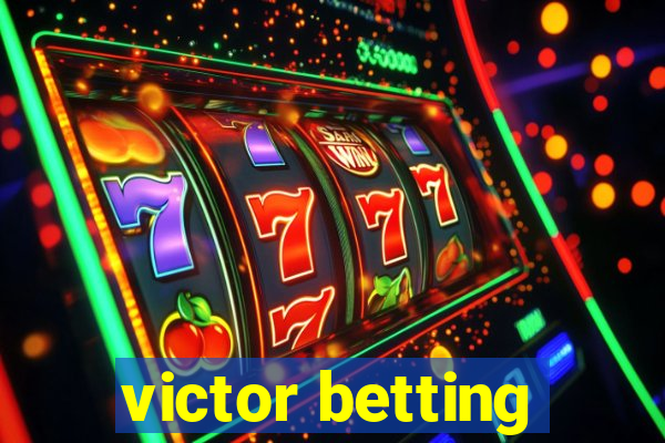 victor betting