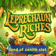 land of zenith slot