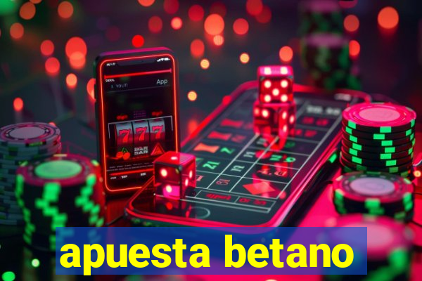 apuesta betano