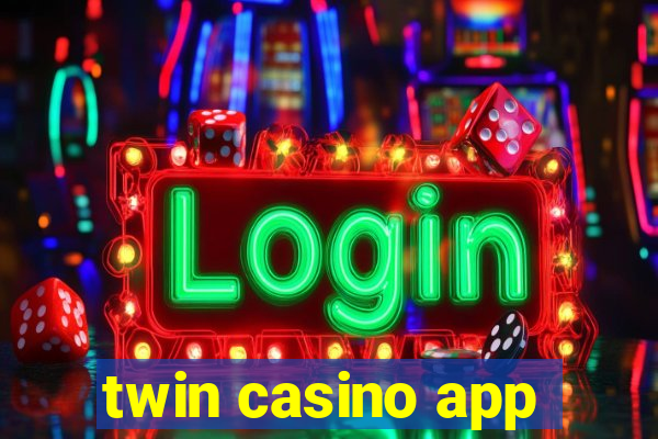 twin casino app