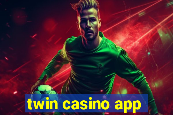 twin casino app