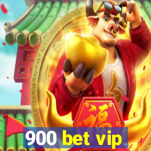 900 bet vip