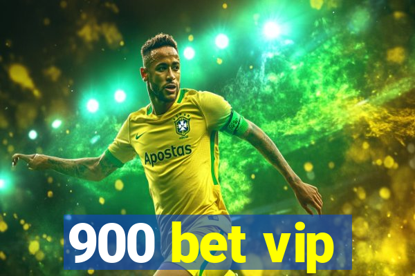 900 bet vip