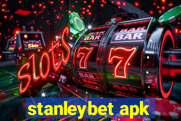 stanleybet apk