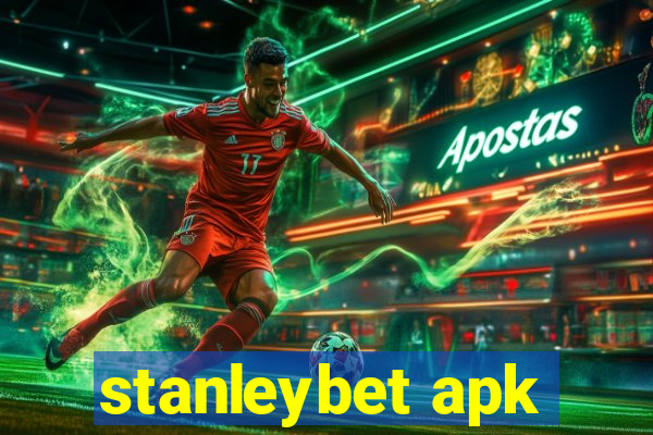 stanleybet apk