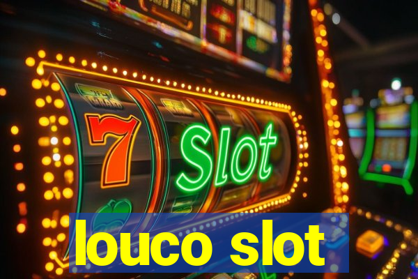 louco slot