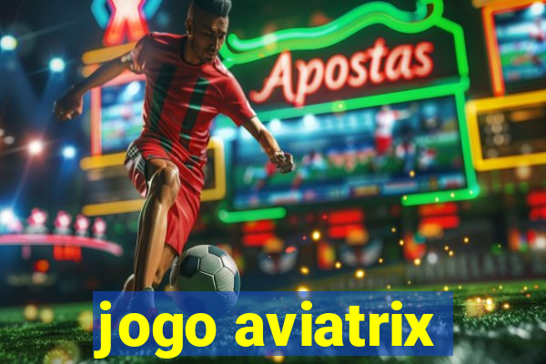 jogo aviatrix