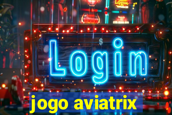 jogo aviatrix