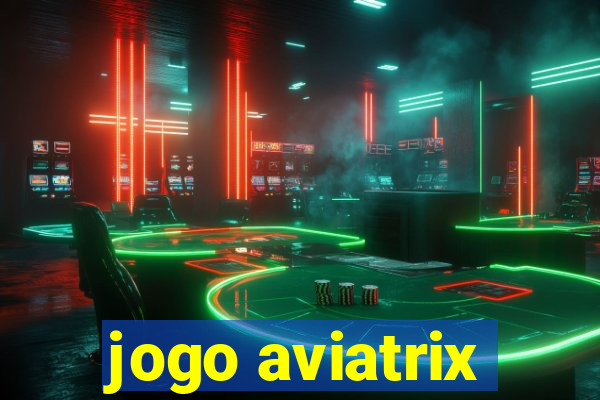 jogo aviatrix