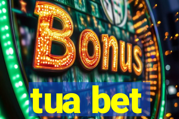 tua bet