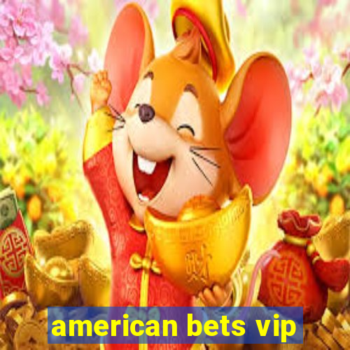 american bets vip