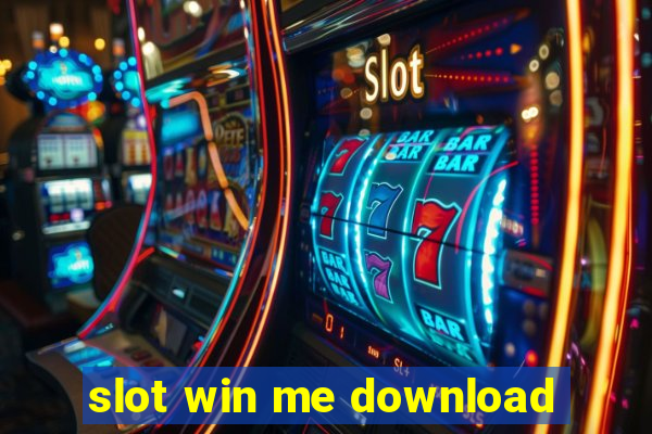 slot win me download