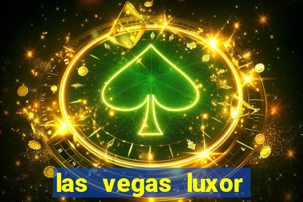 las vegas luxor hotel casino