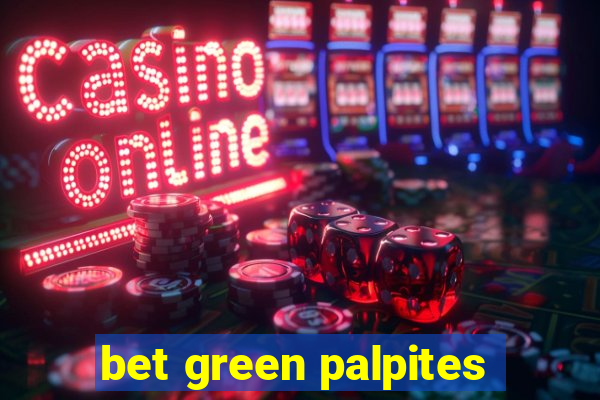 bet green palpites