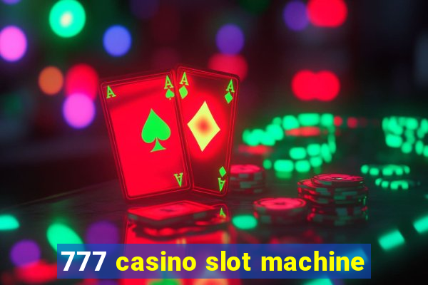 777 casino slot machine