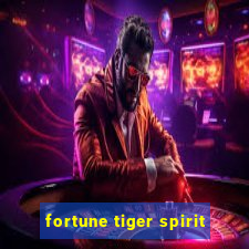 fortune tiger spirit