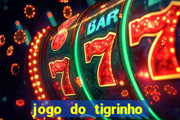 jogo do tigrinho deposito minimo 1 real