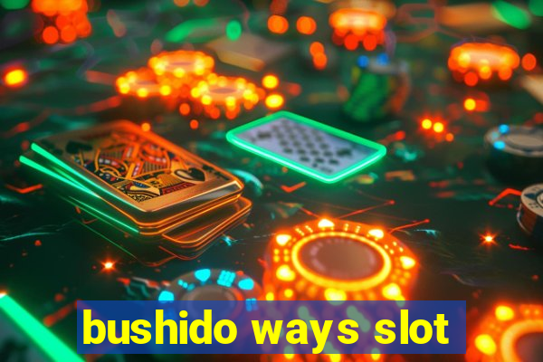 bushido ways slot