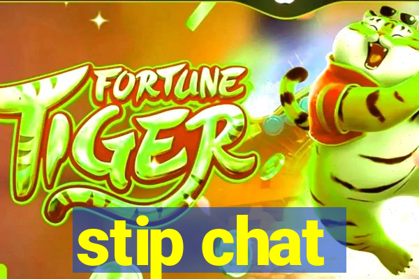 stip chat