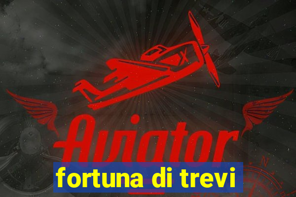 fortuna di trevi