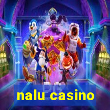 nalu casino