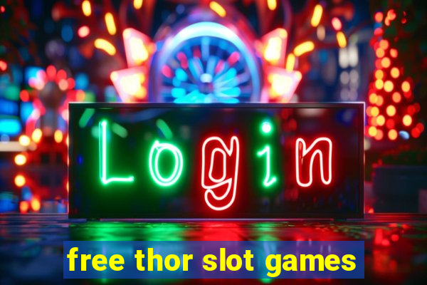 free thor slot games