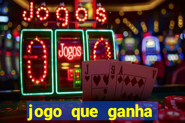 jogo que ganha dinheiro sem deposito