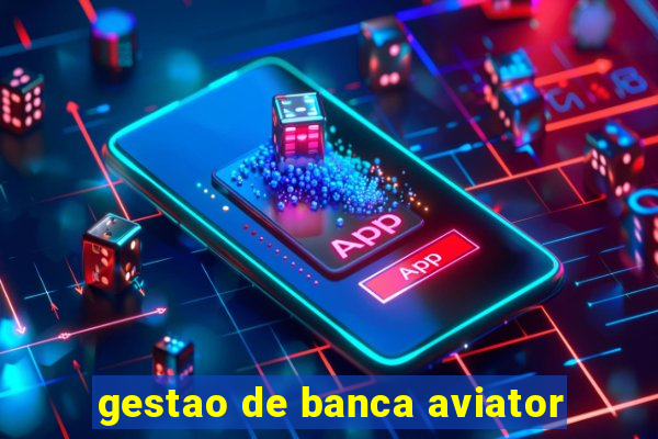 gestao de banca aviator