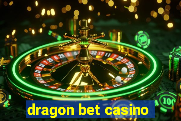 dragon bet casino