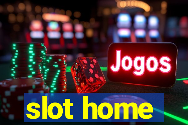 slot home