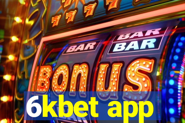 6kbet app