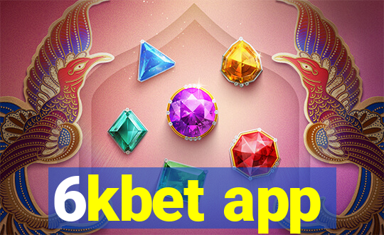 6kbet app