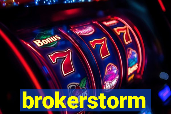 brokerstorm