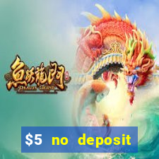 $5 no deposit mobile casino