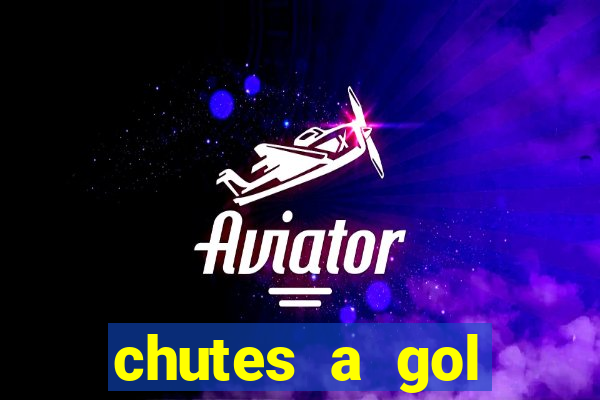 chutes a gol estrela bet