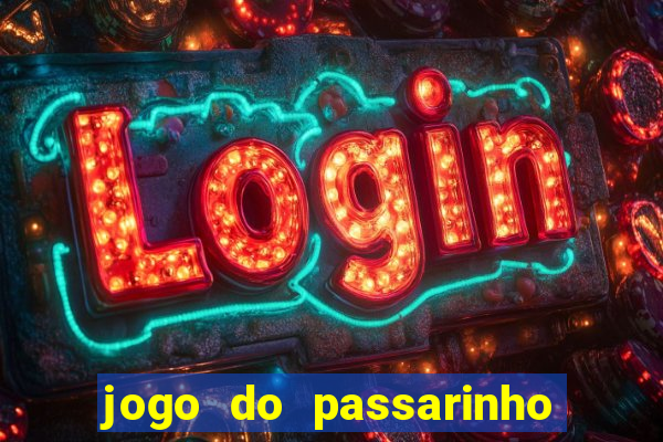 jogo do passarinho para ganhar dinheiro