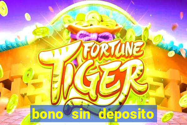 bono sin deposito casino online