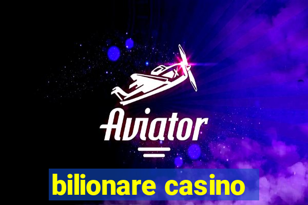 bilionare casino