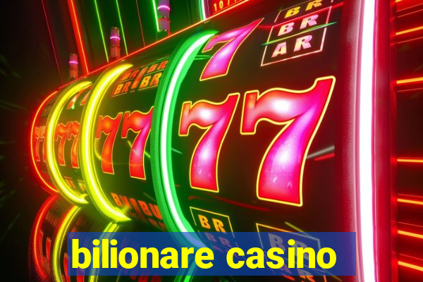 bilionare casino