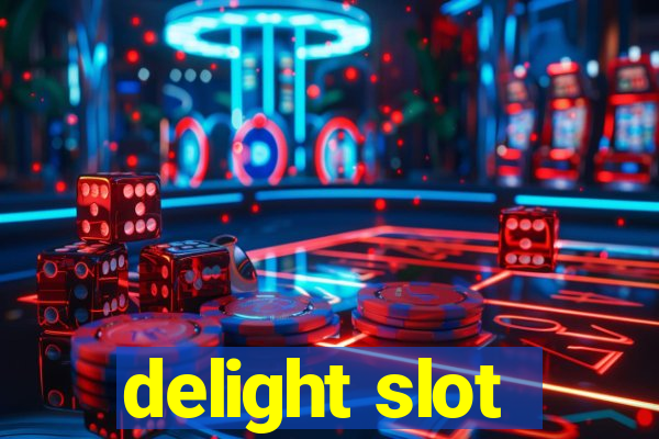 delight slot