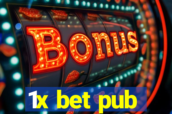 1x bet pub