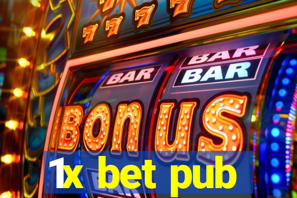 1x bet pub