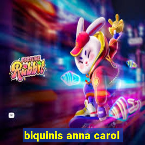 biquinis anna carol