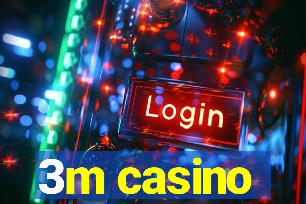 3m casino