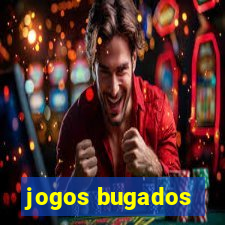 jogos bugados