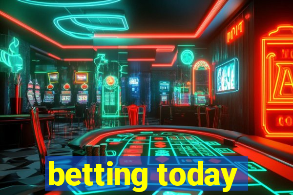 betting today