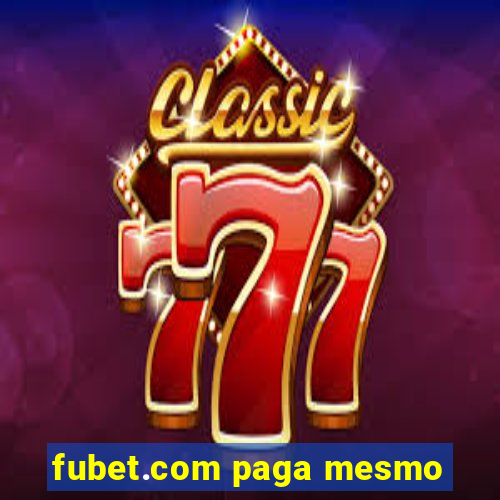 fubet.com paga mesmo