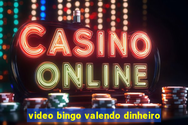 video bingo valendo dinheiro