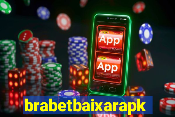 brabetbaixarapk